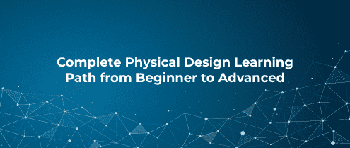 Complete Physical Design Learning Path from Beginner to Advanced